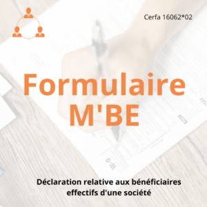 Formulaire M’BE : Déclaration des bénéficiaires effectifs d’une société – Guide complet et conseils pratiques