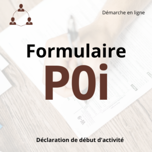 Le formulaire P0i : Déclaration de début d’activité pour les professions indépendantes