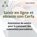 Guide complet pour saisir en ligne l’attestation de salaire pour le paiement des indemnités journalière