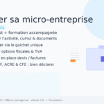 Créer sa micro-entreprise : check-list + formation accompagnée (2025)